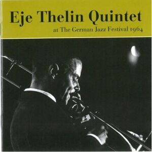 Eje Thelin Quintet - German Jazz Festival 1964  CD